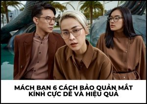 cách bảo quản mắt kính