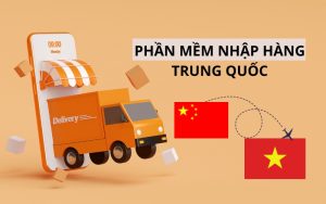 phần mềm nhập hàng trung quốc