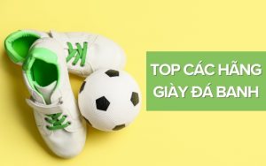 top các hãng giày đá banh