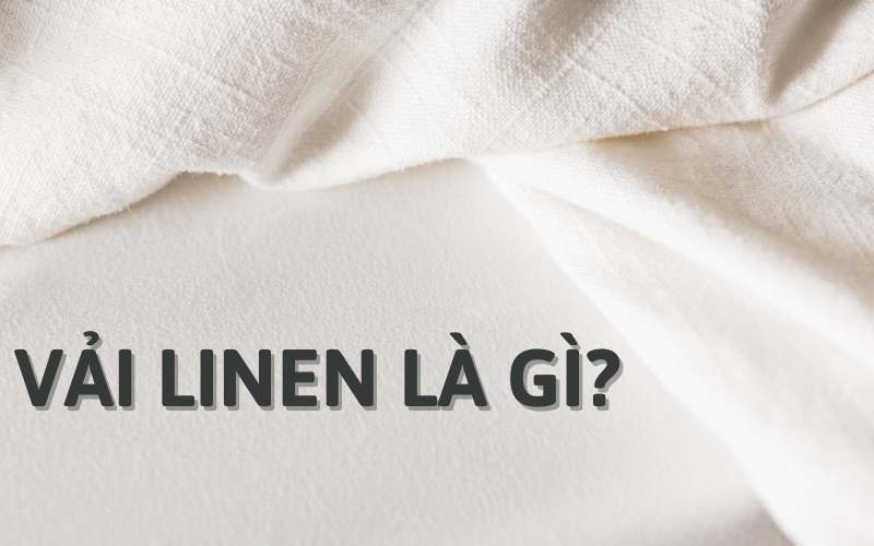 vải linen là gì