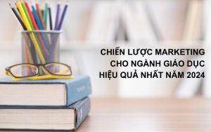 chiến lược marketing cho ngành giáo dục