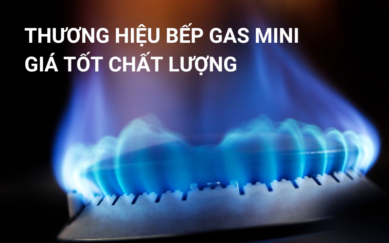 thương hiệu bếp ga mini