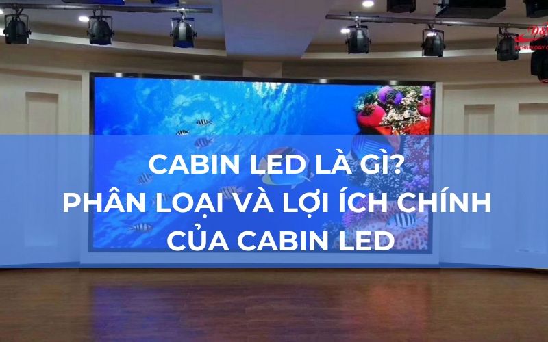 cabin led là gì