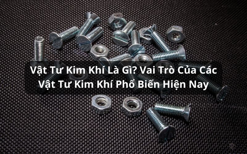 vật tư kim khí là gì