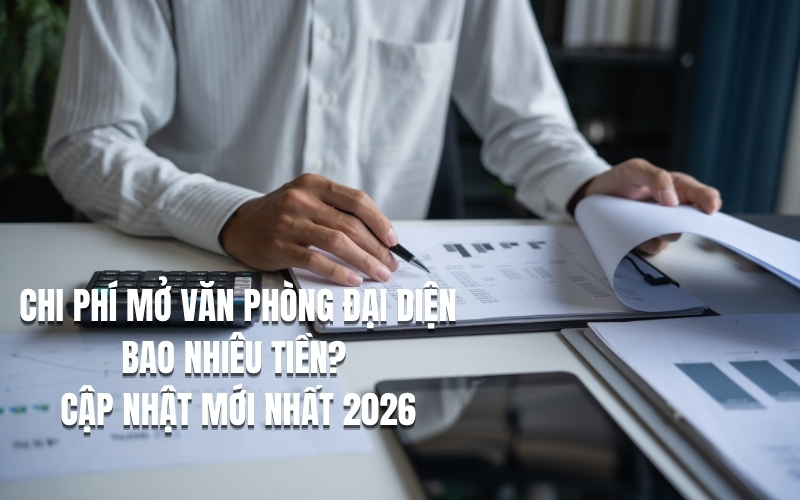 chi phí mở văn phòng đại diện